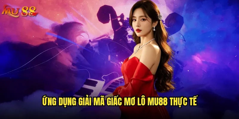 Giải mã giấc mơ lô tại Mu88 có thật sự linh nghiệm? 3 Ứng dụng giải mã giấc mơ lô Mu88 thực tế