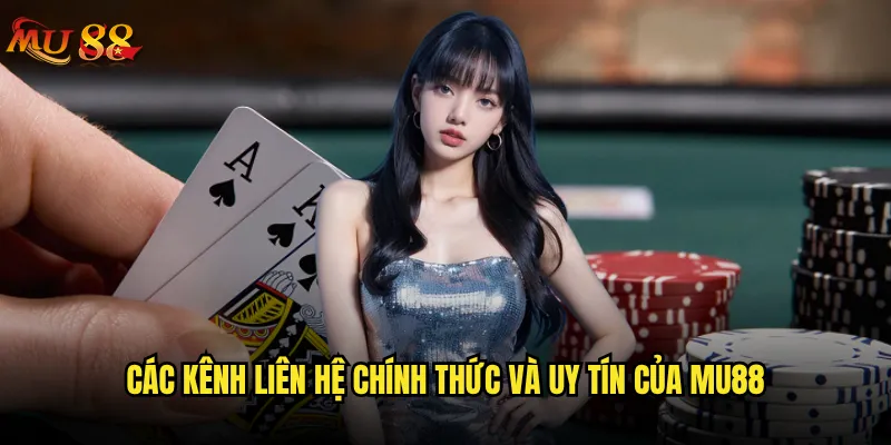 Liên hệ Mu88 khi gặp vấn đề có được hỗ trợ nhanh không? 1 Các kênh liên hệ chính thức và uy tín của Mu88